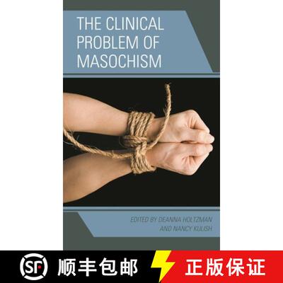 【3-4周达】The Clinical Problem of Masochism [9781442242975]