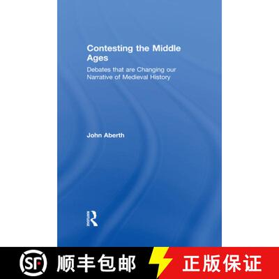 【3-4周达】精装 Contesting the Middle Ages: Debates That Are Changing Our Narrative of Medieval History [9780415729291]