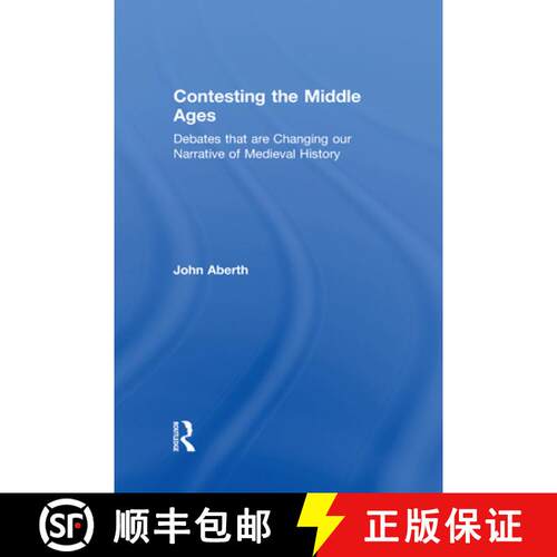 【3-4周达】精装 Contesting the Middle Ages: Debates That Are Changing Our Narrative of Medieval History [9780415729291]