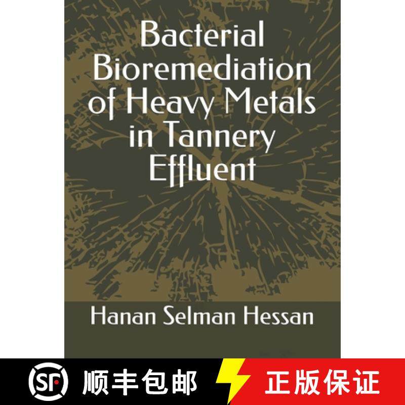 预订 Bacterial Bioremediation of  Heavy Metals in Tannery Effluent [9789391342098]