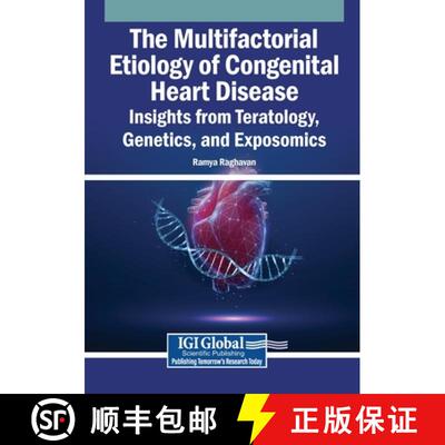 【3-4周达】The Multifactorial Etiology of Congenital Heart Disease: Insights from Teratology, Genetic... [9798337337364]