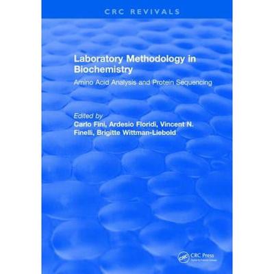 【4周达】Laboratory Methodology in Biochemistry : Amino Acid Analysis and Protein Sequencing [9781315894829]