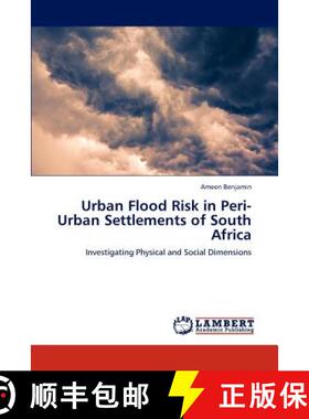 预订 Urban Flood Risk in Peri-Urban Settlements of South Africa [9783845400044]