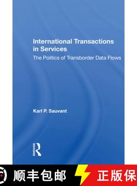 【3-4周达】International Transactions in Services: The Politics of Transborder Data Flows [9780367156275]