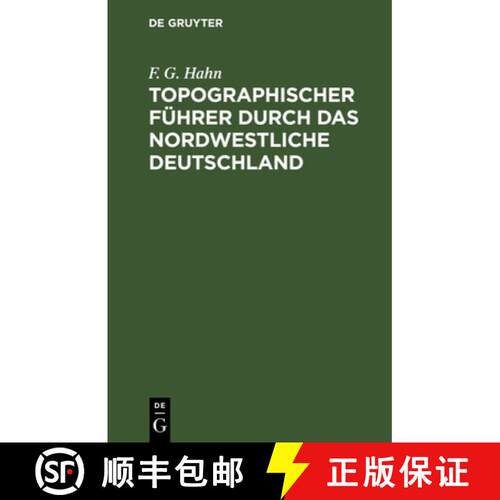 【3-4周达】精装 Topographischer Fuhrer Durch Das Nordwestliche Deutschland: Ein Wanderbuch Fur Freund... [9783112627310]