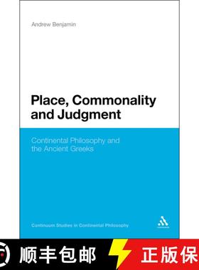 【3-4周达】Place, Commonality and Judgment: Continental Philosophy and the Ancient Greeks [9781441112873]