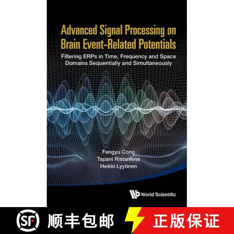 【3-4周达】Advanced Signal Processing on Brain Event-Related Potentials : Filtering ERPs in Time, Fre... [9789814623087]
