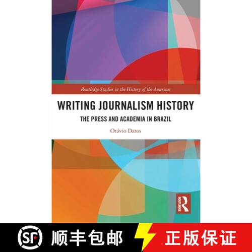 【3-4周达】Writing Journalism History: The Press and Academia in Brazil [9781032773896]