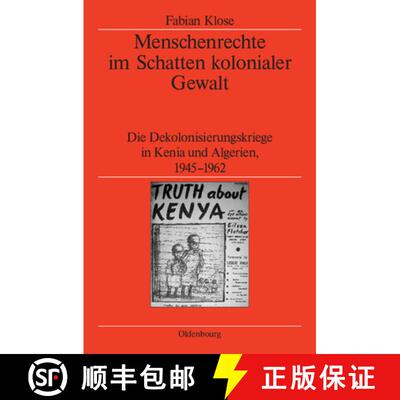 【3-4周达】精装 Menschenrechte im Schatten kolonialer Gewalt：Die Dekolonisierungskriege in Kenia und... [9783486588842]