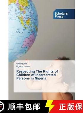 预订 Respecting The Rights of Children of Incarcerated Persons in Nigeria [9783639668599]
