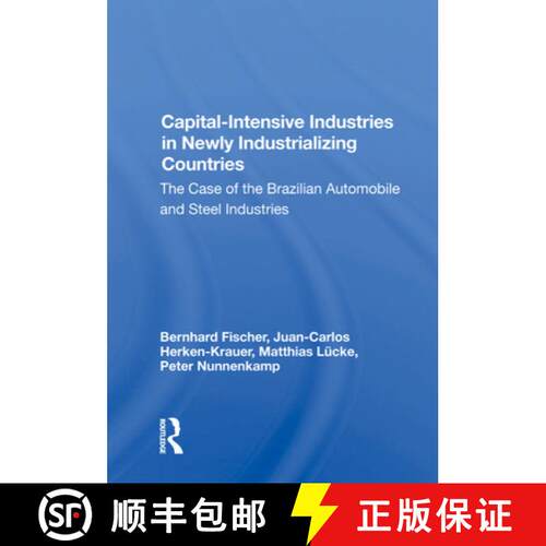 【3-4周达】精装 Capital-Intensive Industries in Newly Industrializing Countries: The Case of the Braz... [9780367003517]