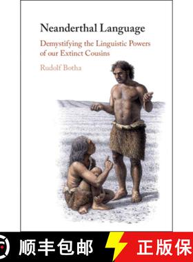【3-4周达】Neanderthal Language: Demystifying the Linguistic Powers of our Extinct Cousins [9781108491327]