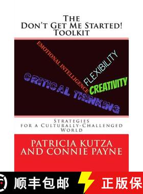 预订 The Don't Get Me Started! Toolkit Strategies for a Culturally-Challenged World [9780692705711]