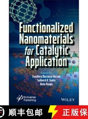 【3-4周达】Functionalized Nanomaterials for Catalytic Application [9781119808978]