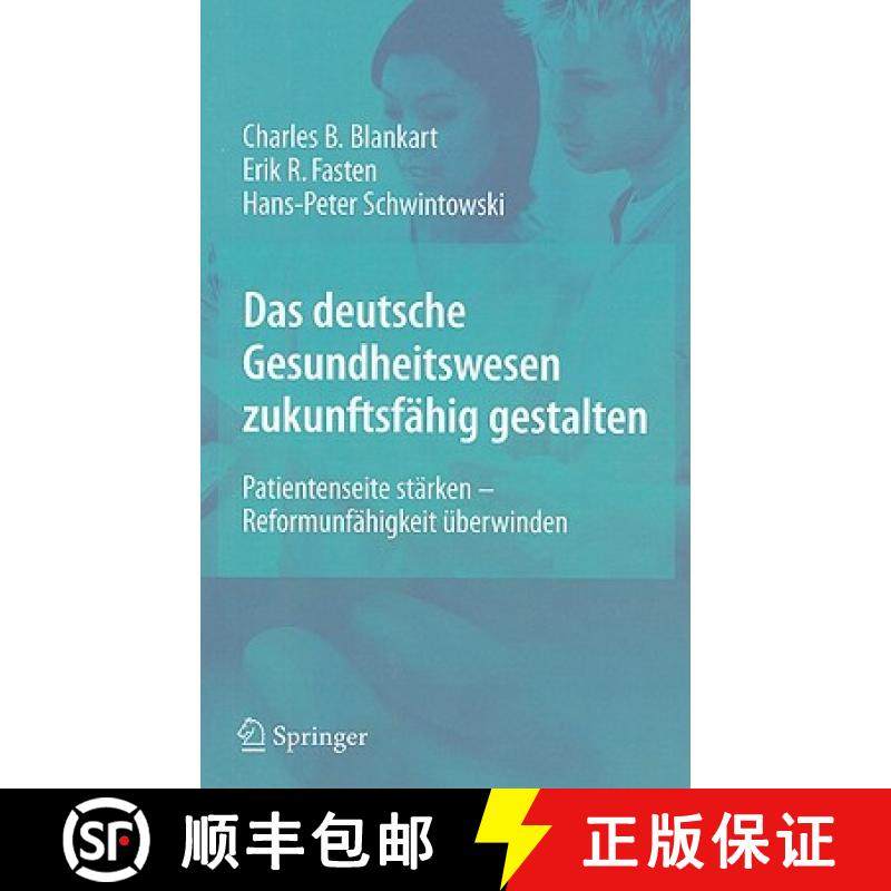 【3-4周达】Das Deutsche Gesundheitswesen Zukunftsfahig Gestalten: Patientenseite Starken - Reformunfa... [9783540927686]