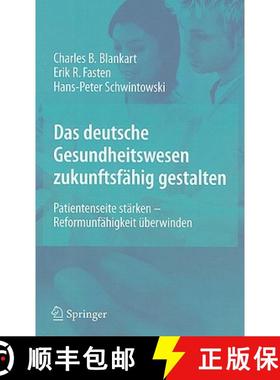 【3-4周达】Das Deutsche Gesundheitswesen Zukunftsfahig Gestalten: Patientenseite Starken - Reformunfa... [9783540927686]