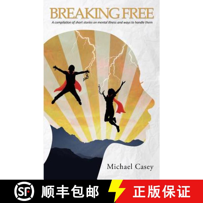 【3-4周达】Breaking Free: A compilation of short stories on mental illness and ways to handle them [9781912328222]