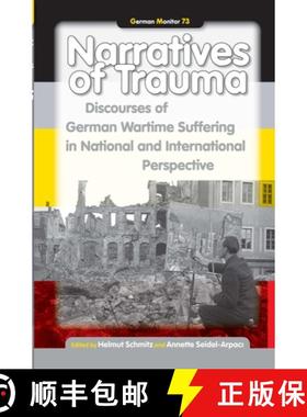 预订 Narratives of Trauma: Discourses of German Wartime Suffering in National and International Persp... [9789042033191]