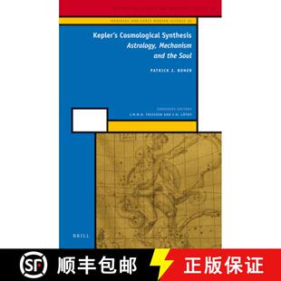 预订 Kepler's Cosmological Synthesis: Astrology, Mechanism and the Soul [9789004246089]