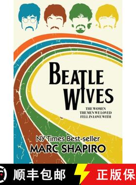 【3-4周达】Beatle Wives: The Women the Men We Loved Fell in Love With [9781626016019]