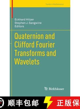 【3-4周达】Quaternion and Clifford Fourier Transforms and Wavelets [9783034806022]