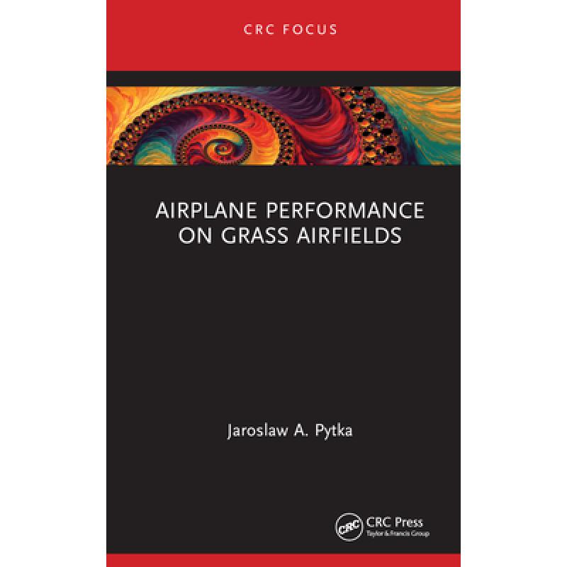 【4周达】Airplane Performance on Grass Airfields[9781032320786]