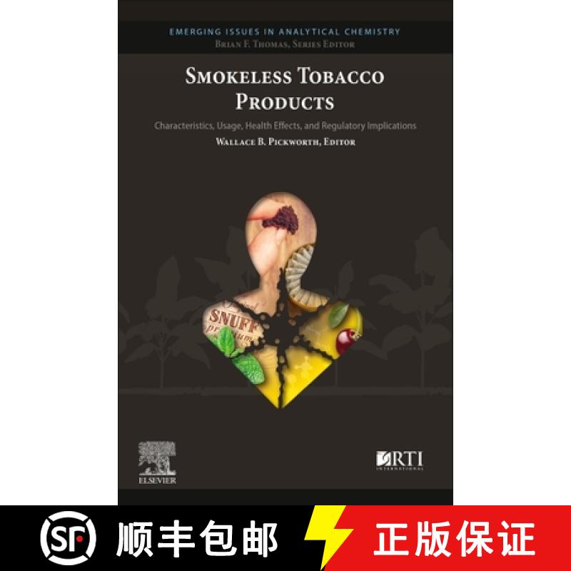【3-4周达】Smokeless Tobacco Products: Characteristics, Usage, Health Effects, and Regulatory Implica... [9780128181584]