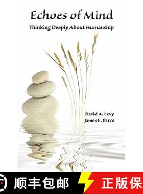 【3-4周达】Echoes of Mind: Thinking Deeply About Humanship [9780982018576]