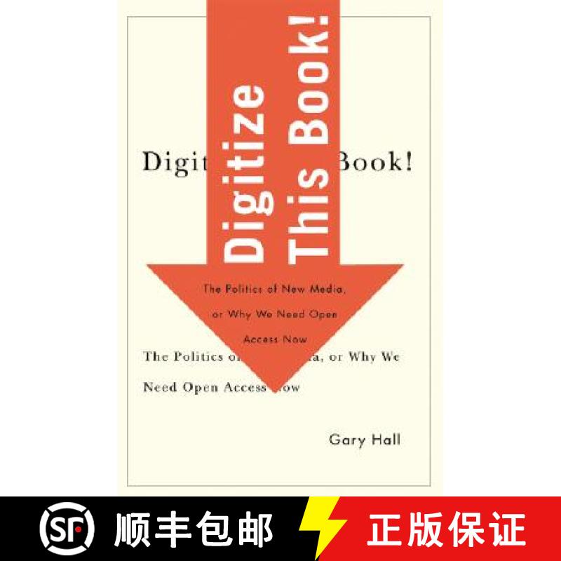 【3-4周达】Digitize This Book!: The Politics of New Media, or Why We Need Open Access Now Volume 24 [9780816648719]