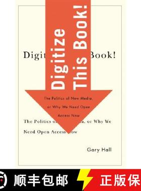 【3-4周达】Digitize This Book!: The Politics of New Media, or Why We Need Open Access Now Volume 24 [9780816648719]