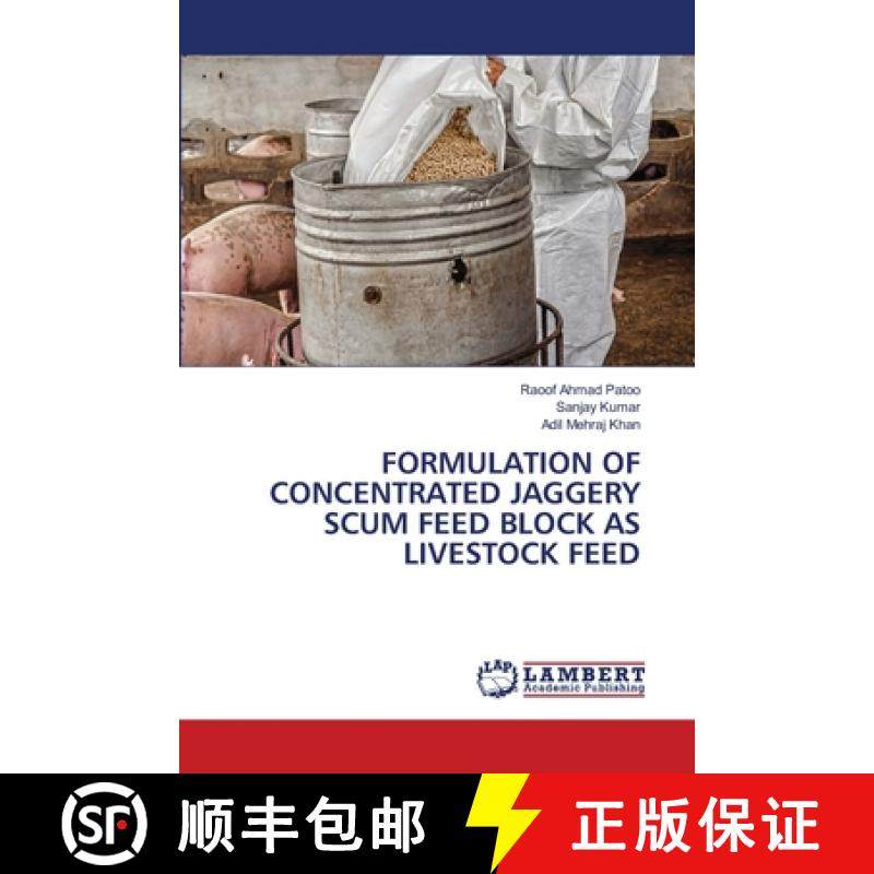 【3-4周达】Formulation of Concentrated Jaggery Scum Feed Block as Livestock Feed [9786208012212]