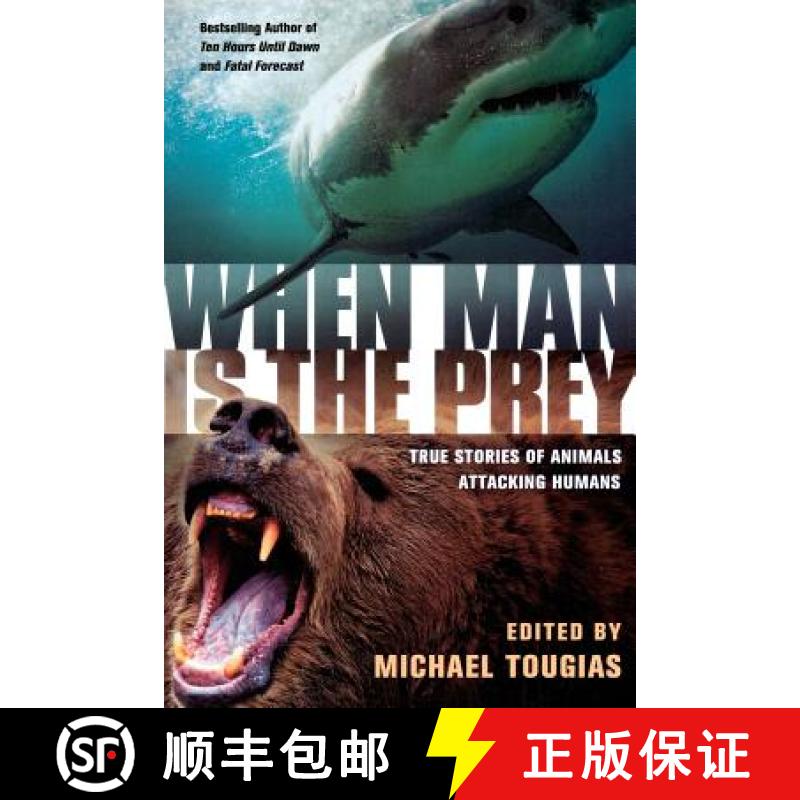 【3-4周达】When Man Is the Prey: True Stories of Animals Attacking Humans [9780312373009]