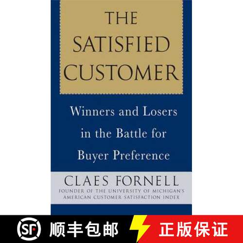 【3-4周达】The Satisfied Customer: Winners and Losers in the Battle for Buyer Preference [9780230604063]