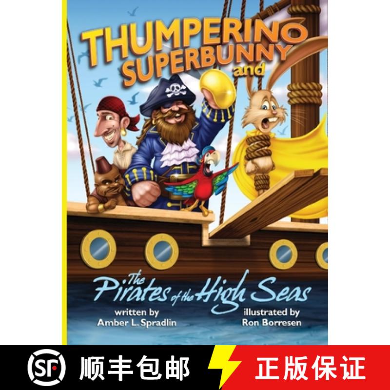 【2-3周达】Thumperino Superbunny and the Pirates of the High Seas [9780578147239]