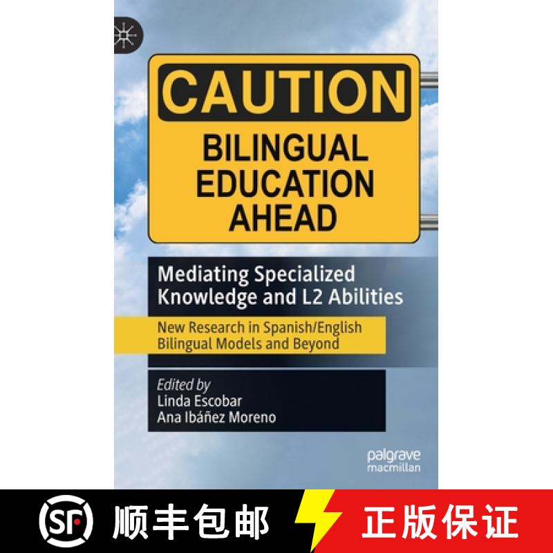 【3-4周达】Mediating Specialized Knowledge and L2 Abilities : New Research in Spanish/English Bilingu... [9783030874759]