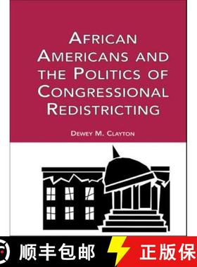 【3-4周达】African Americans and the Politics of Congressional Redistricting [9780415656504]