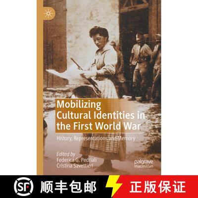 【3-4周达】精装 Mobilizing Cultural Identities in the First World War : History, Representations and ... [9783030427900]