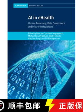 【3-4周达】AI in eHealth: Human Autonomy, Data Governance and Privacy in Healthcare [9781108830966]