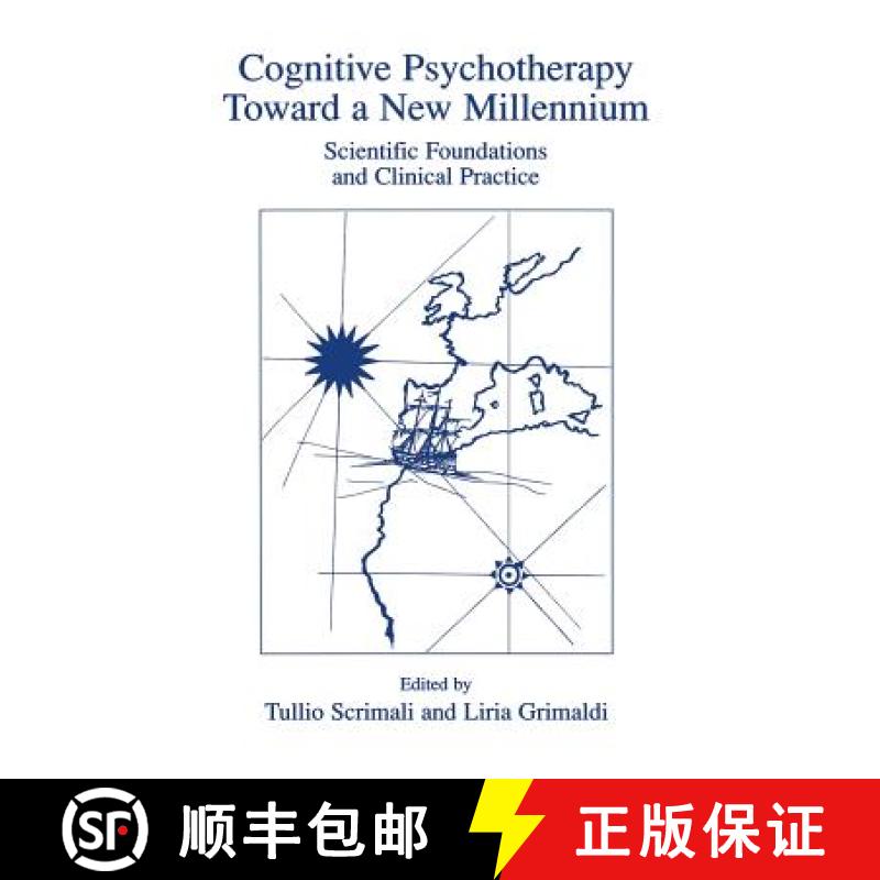 【3-4周达】Cognitive Psychotherapy Toward a New Millennium : Scientific Foundations and Clinical Prac... [9781461351351]