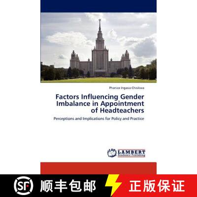 预订 Factors Influencing Gender Imbalance in Appointment of Headteachers [9783847379287]