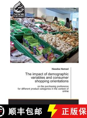预订 The impact of demographic variables and consumershopping orientations [9786200075734]