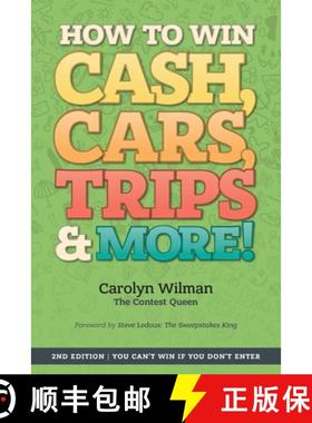 【3-4周达】How To Win Cash, Cars, Trips & More!: 2nd Edition | You Can't Win If You Don't Enter [9780993925405]