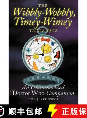 【3-4周达】The Wibbly-Wobbly, Timey-Wimey Trivia Quiz: An Unauthorized Doctor Who Companion [9781593936372]