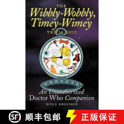 【3-4周达】The Wibbly-Wobbly, Timey-Wimey Trivia Quiz: An Unauthorized Doctor Who Companion [9781593936372]