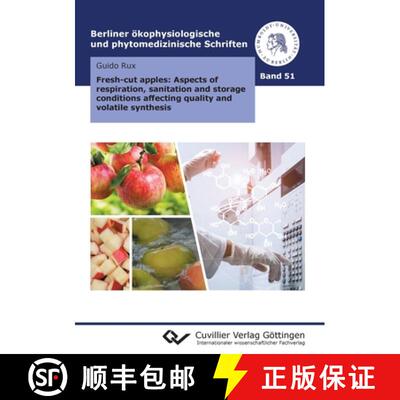 【3-4周达】Fresh-cut apples: Aspects of respiration, sanitation and storage conditions affecting qual... [9783736975644]