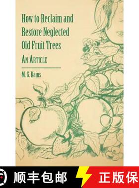 【3-4周达】How to Reclaim and Restore Neglected Old Fruit Trees - An Article [9781446537299]