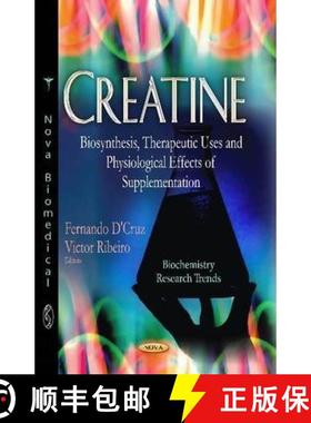 【3-4周达】Creatine: Biosynthesis, Therapeutic Uses and Physiological Effects of Supplementation [9781629483054]