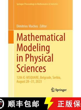 【3-4周达】Mathematical Modeling in Physical Sciences: 12th IC-Msquare, Belgrade, Serbia, August 28-3... [9783031529641]