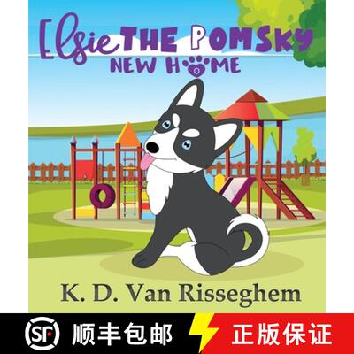 【3-4周达】Elsie the Pomsky: New Home [9781943207664]