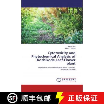 预订 Cytotoxicity and Phytochemical Analysis of Kozhikode Leaf-Flower plant [9786202521109]